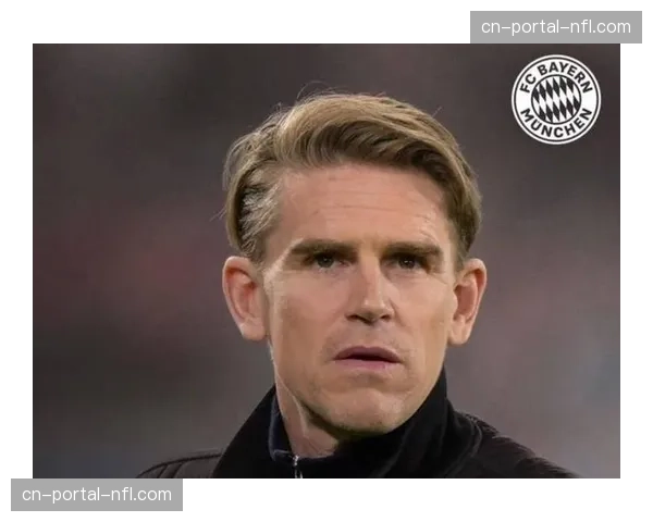 拜仁转会策略保守未签新援，体育总监弗罗因德称现有阵容足以应对下半程